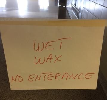 Wet Wax - No Enterance misspelling